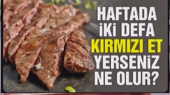 Haftada iki defa kırmızı et yerseniz ne olur?