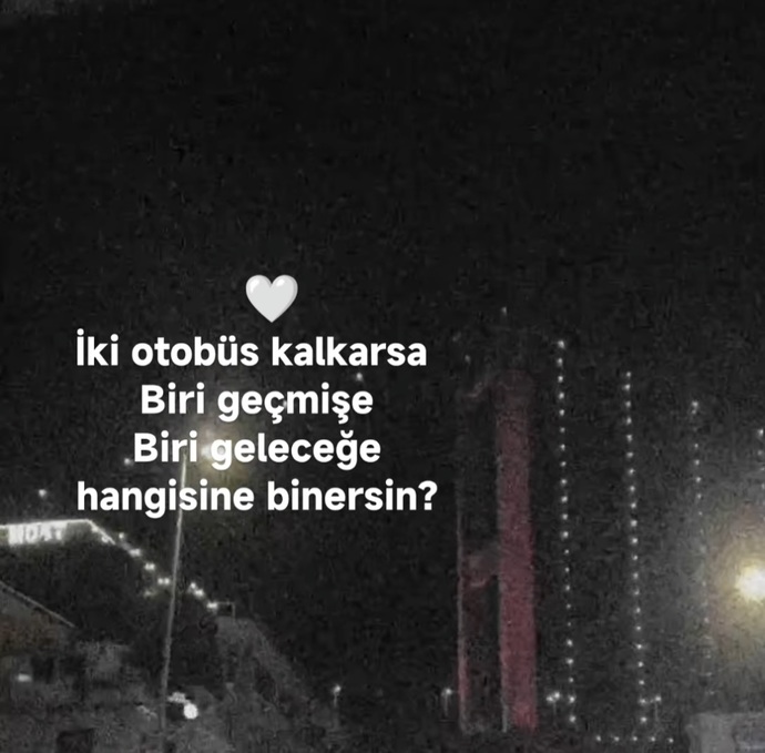 Geçmiş mi gelecek mi?