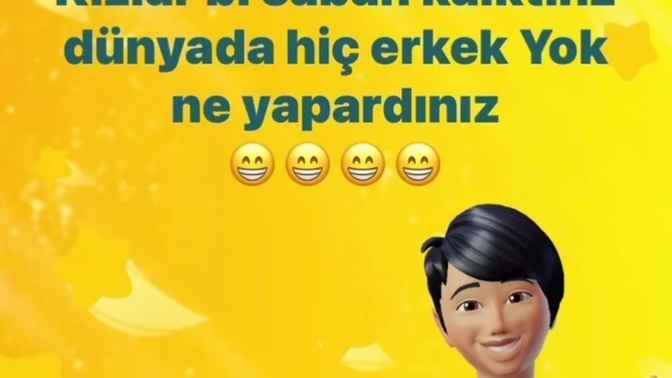 Bayanlar bir sabah kalktınız ve bu dünyada erkekler yok ne yaparsınız?