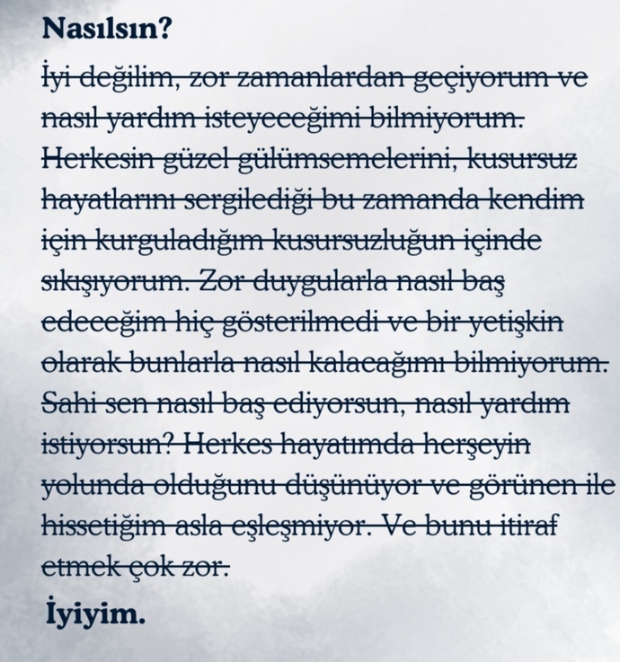 Gerçekten mental olarak nasılsınız? Duygularınızı açıkça belli eder misiniz?