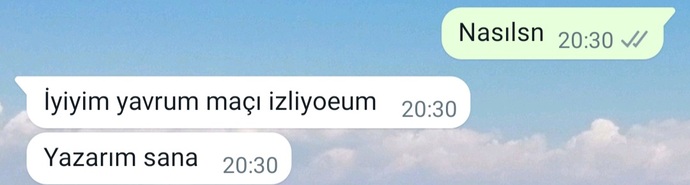 Maç izliyorum sonra yazarım diyen erkekten olur mu?