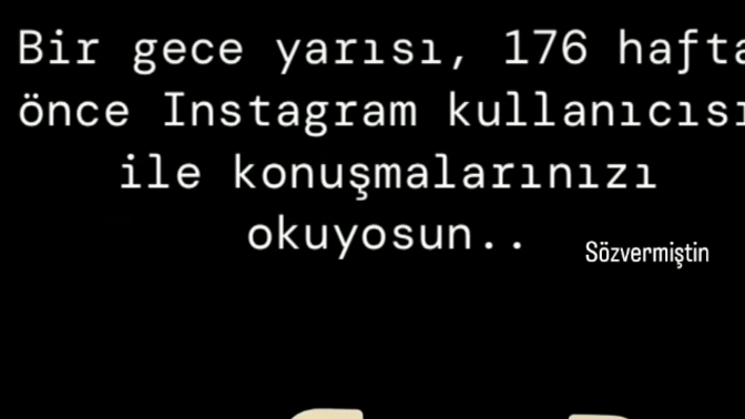 Hâlâ geçmiş konuşmalarınızı silmeyip ara sıra bakıp iç geçirdiğiniz birisi var mı?