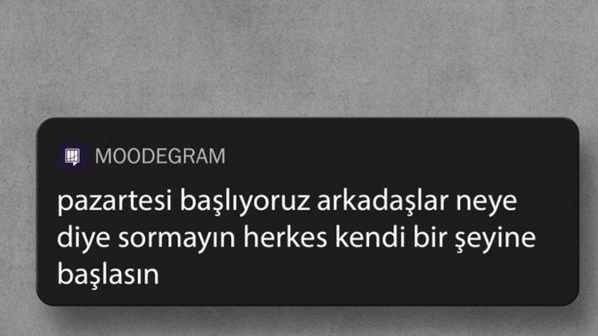 Bugün pazartesi diye nelere başladınız?