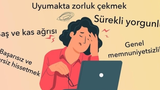 Sizi neler tüketir? Farkında olmadan tükenmiş sendromuna yakalanmış olabilir misiniz?