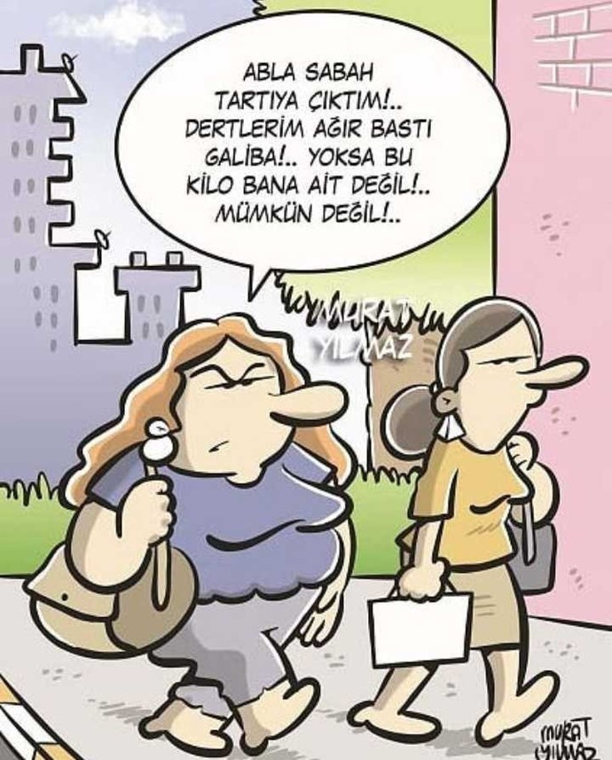 Sorunlarınızı, dertlerinizi bir tartıya koysak kaç kg çıkar?
