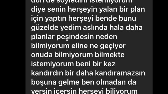 Eski sevgilimin attığı mesaj çok canım yanıyor bakar mısınız?