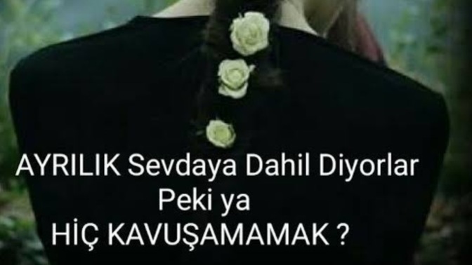 Sevdiğine kavuşamamak mı acıdır, kavuştuktan sonra kaybetmek mii?