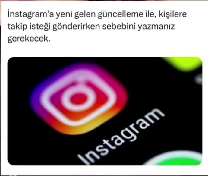 Artık Instagramda takip isteği atarken bir neden yazmanız gerekecek! Ne düşünüyorsunuz?