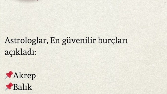 Astrologlar en güvenilir burçları açıklamış. İçlerinde sizin burcunuz da var mı?