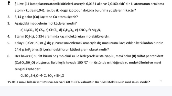 Kimyası iyi olan var mı soruları çözümleriyle birlikte cevaplarını yazabilir misiniz cevapları doğru olucak bu arada acil lütfen?