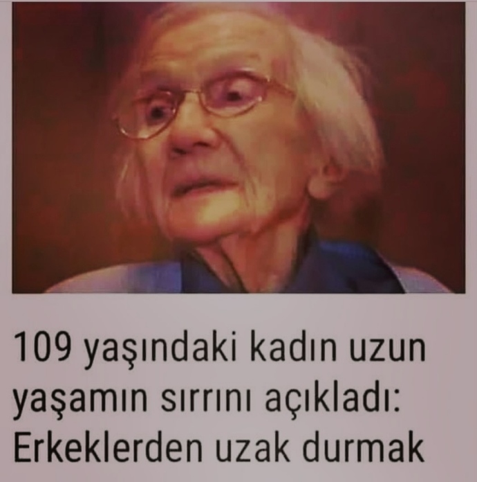 Uzun yaşamanın sırrı nedir 😂?
