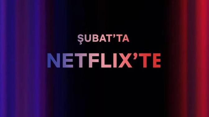 Netflix "Şubat" programı açıklandı! Beklediğiniz bir yapım var mı?