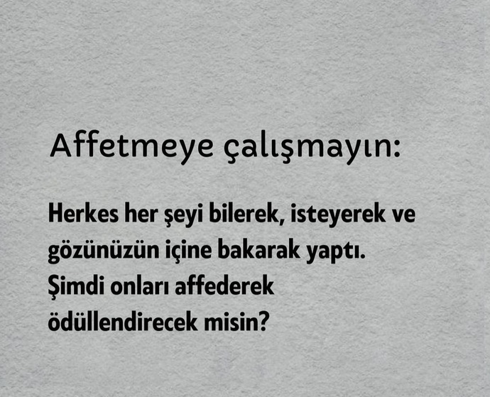 Affetmediğiniz nelerdir?
