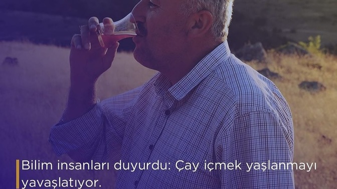 Çay içmek yaşlanmayı yavaşlatıyormuş, çay içmeyi sever misiniz?