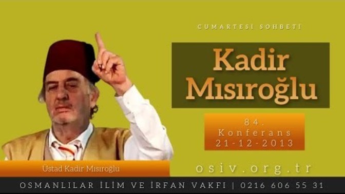 Üstad Kadir Mısıroğlu'nun Hatıralar isimli 84. Cumartesi Sohbeti'ni dinlediniz mi?