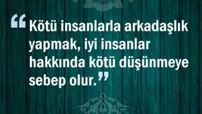 "Kötü insanlarla arkadaşlık yapmak, iyi insanlar hakkında kötü düşünmeye sebep olur mu?