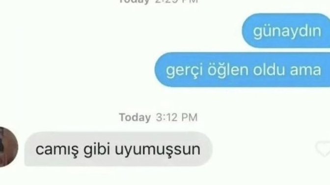 Günaydın mesajı alıyor musunuz?