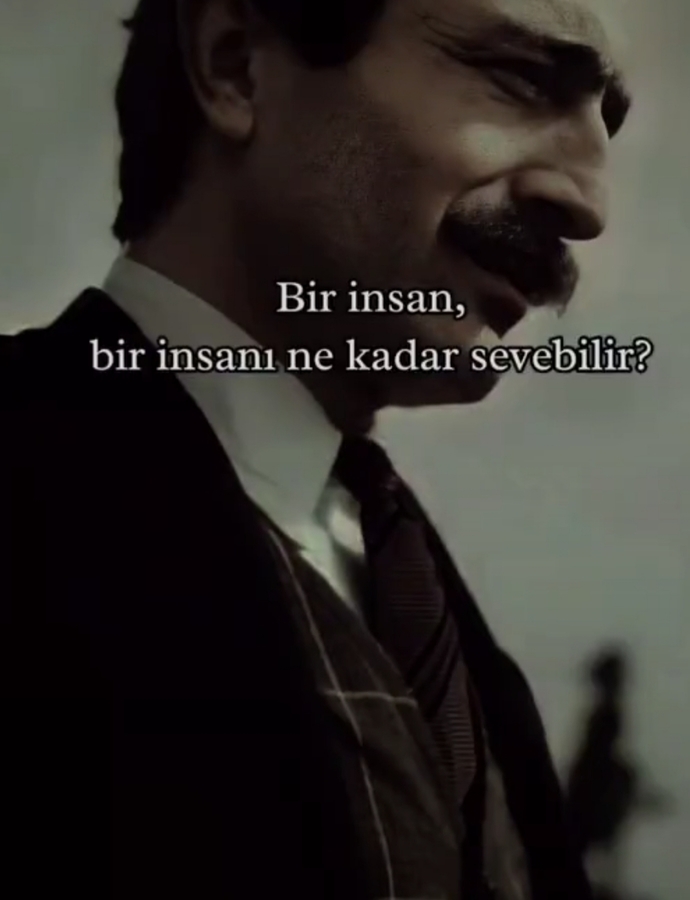 Sen bir insanı en fazla ne kadar sevebilirsin?