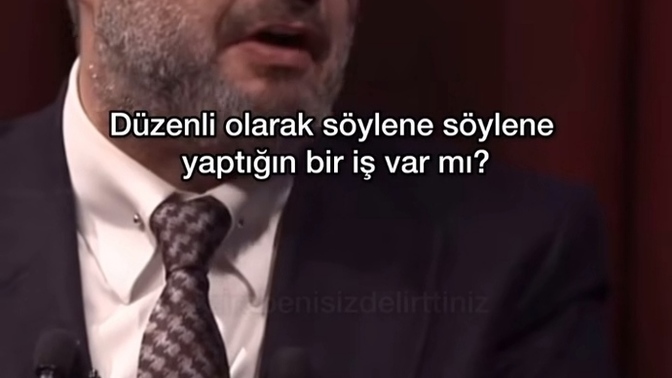 Düzenli olarak söylene söylene yaptığınız bir iş var mı?