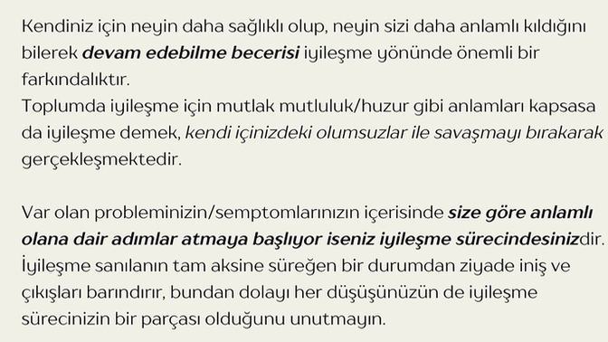 Kendinize iyileşme olarak koyduğunuz beklentiler neler ve gerçeklikle uyuşuyor mu?