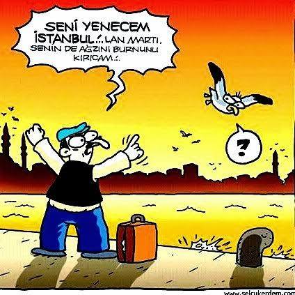 Sizce İstanbul mu büyük ben mi büyüğüm?