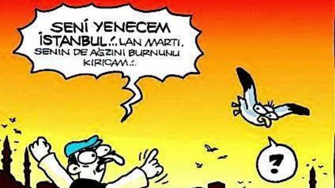 Sizce İstanbul mu büyük ben mi büyüğüm?