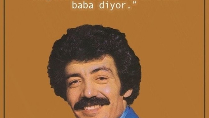 Müslüm baba dinler misiniz?