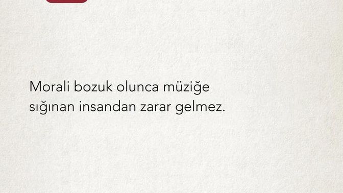 Moraliniz bozuksa müziğe sığınır mısınız?