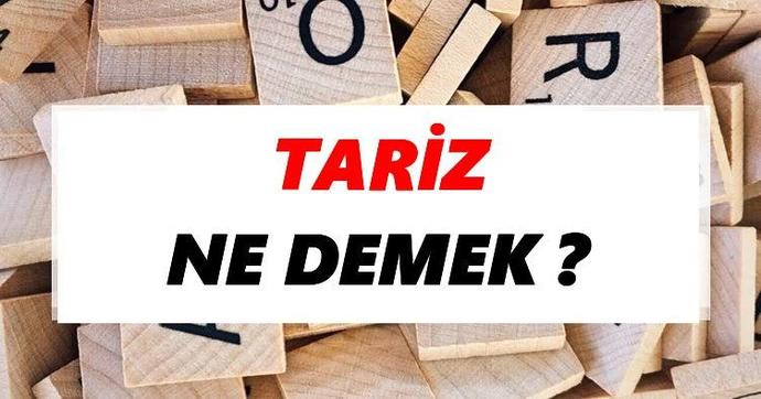 Tarizin anlamını biliyor musunuz?