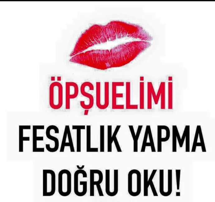 Görselde dudak olmasaydı doğru okur muyduk acaba o da var.