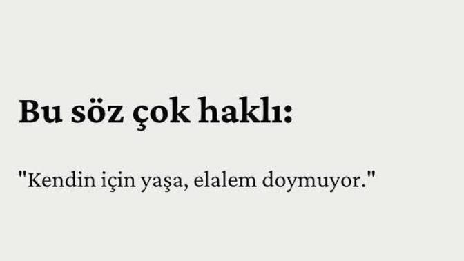 Bugün kendin için bir söz söylesen o söz ne olur?