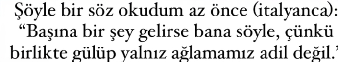 Beraber güldüğünüz insanlar sizinle ağlar mı?