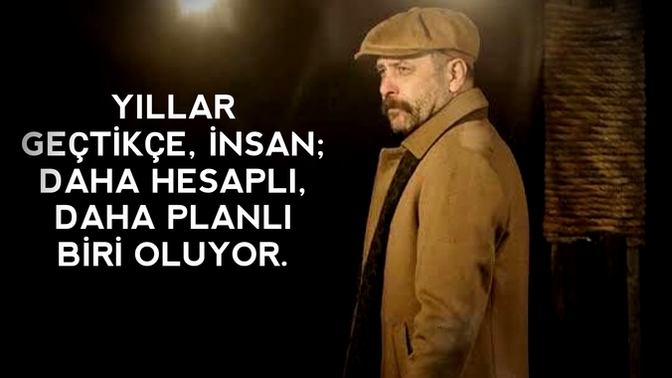Yaş aldıkça/yıllar geçtikçe neler değişti/nasıl birisi oldunuz?