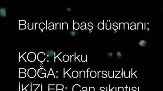 Burcunuza göre sizin baş düşmanınız nedir?