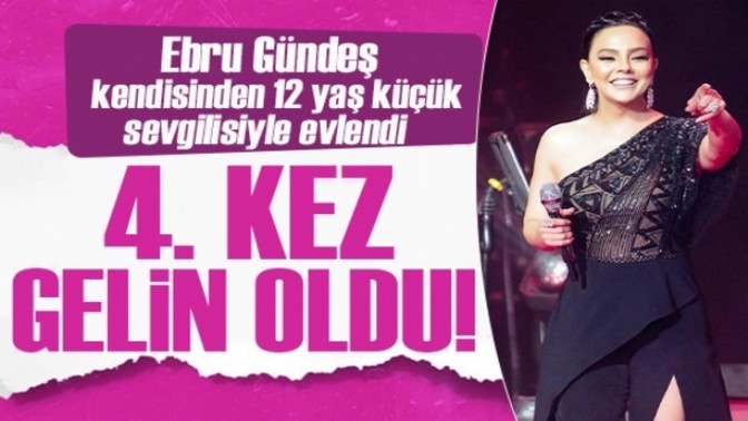 Ebru Gündeşin 4. kez evlenmesi baya gündem oldu bir kadın 4 kez evlenemez mi?