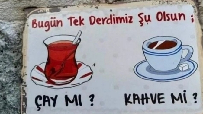 Akşam keyfinize çay mı, kahve mi eşlik ediyor?