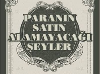 Sizce paranın satın alamayacağı şey nedir?