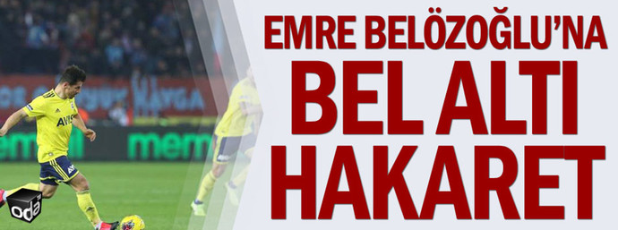Emre Belözoğluna yapılan hakaretler ve küfürler hakkındaki düşünceleriniz neler?