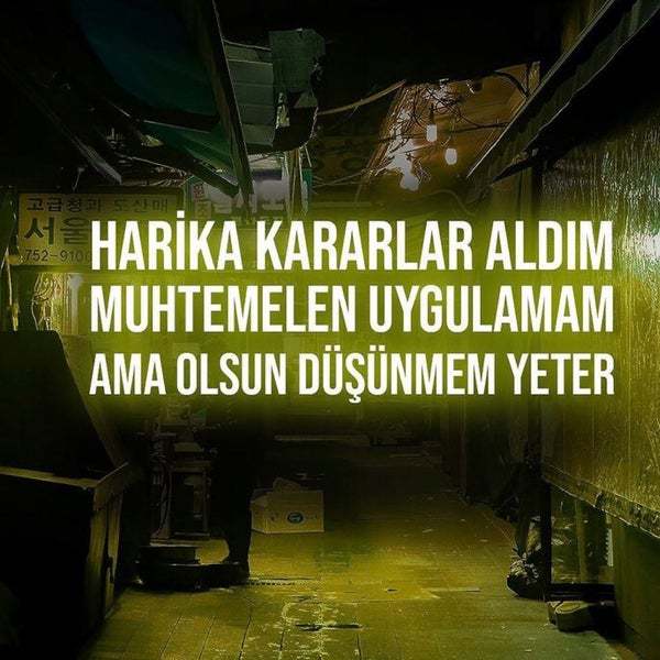 Yenin kararlar aldığınızda uygular mısınız?