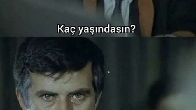 Zaten ben hiç yaşamadım ki dediğiniz oldu mu?