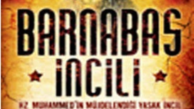 KS'canlar "Barnabas İncil'i"müslümanların incil'i midir?