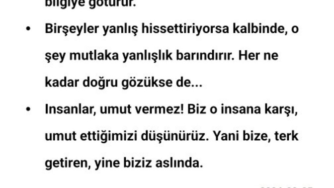 Sizin yazdığınız düşündüğünüz kendinize göre aforizma ya da  özlü sözleriniz var mı?