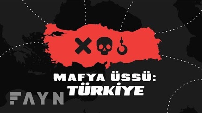 Türkiye nasıl mafya üssü ülkesine döndü?