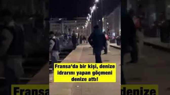 Fransa'de denize işeyen Suriyeli göçmeni bir Fransız denize attı ne düşünüyorsunuz?
