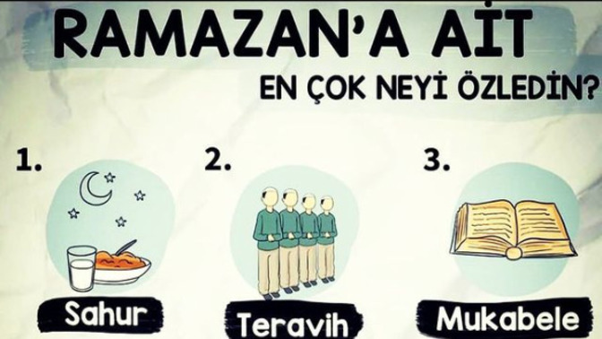Ramazan'a ait en çok neyi özlediniz?