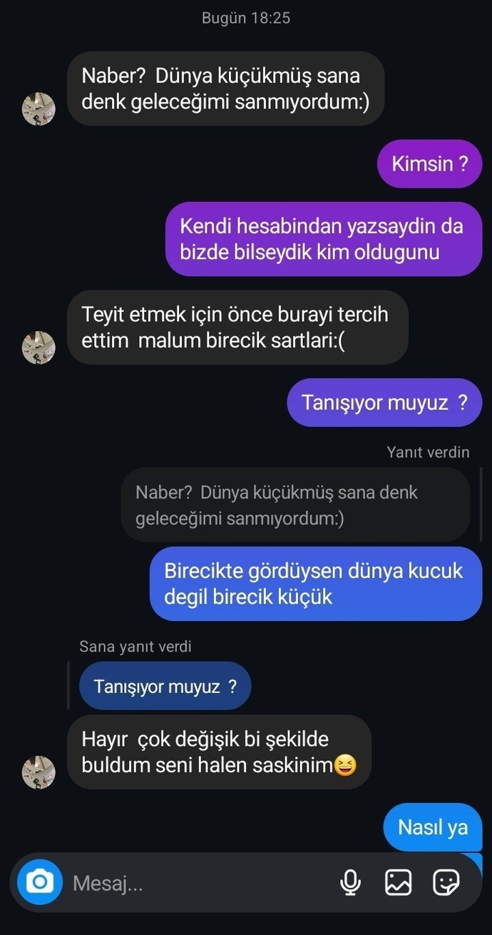Bana yazan herkese yazıyordur diye düşünür müsünüz?