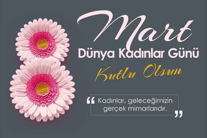 8 Mart Dünya Kadınlar gününüz kutlu olsun. Tebrik mesajı aldınız mı?