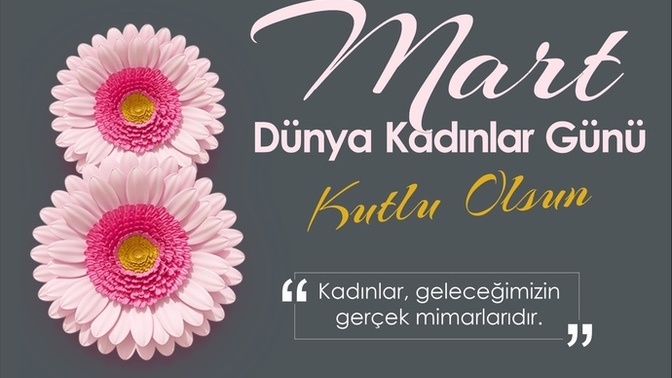 8 Mart Dünya Kadınlar gününüz kutlu olsun. Tebrik mesajı aldınız mı?