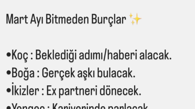 Herkes soruyor bende eksik kalmamayım dedim…Mart ayı bitmeden ne yaşayacaksın?
