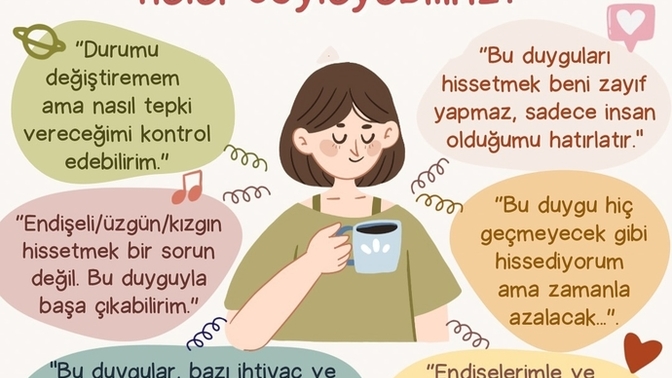 Olumsuz duygular hissettiğiniz de kendinizi nasıl telkin edersiniz? Sizi olumsuzluğa sürükleyen şeyler nelerdir?